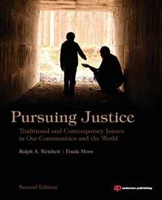 Pursuing Justice, Second Edition: Traditional and Contemporary Issues in Our Communities and the World