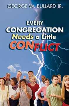 Every Congregation Needs a Little Conflict (TCP Leadership Series)