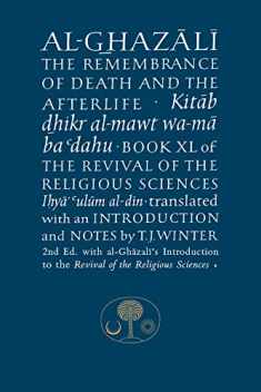 Al-Ghazali on the Remembrance of Death & the Afterlife (Ghazali series)