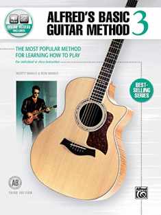 Alfred's Basic Guitar Method, Bk 3: The Most Popular Method for Learning How to Play, Book & Online Audio (Alfred's Basic Guitar Library, Bk 3)