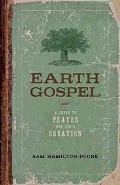 Earth Gospel: A Guide to Prayer for God's Creation