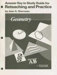 Geometry: Answer Key to Study Guide for Reteaching and Practice