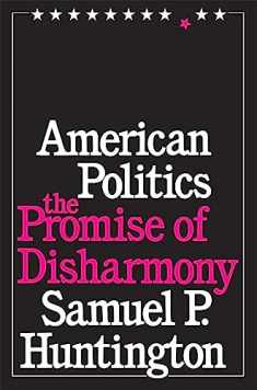 American Politics: The Promise of Disharmony