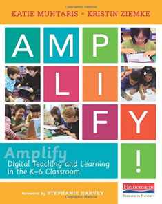 Amplify: Digital Teaching and Learning in the K-6 Classroom (The Pippin Teacher's Library)