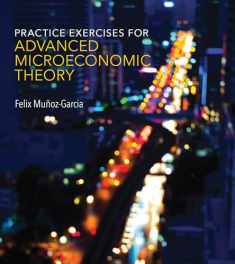 Practice Exercises for Advanced Microeconomic Theory (Mit Press)