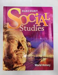 Harcourt Social Studies: Student Edition World History 2007