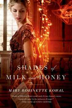 Shades of Milk and Honey (Glamourist Histories, 1)