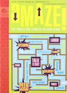 Amaze! The Twists and Turns of Getting Along- It's Your World- Change It! A leadership journey (Girl Scout Journey Books- Cadette, Vol. 1)