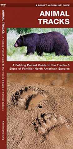 Animal Tracks: A Folding Pocket Guide to the Tracks & Signs of Familiar North American Species (Wildlife and Nature Identification)