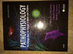 Pathophysiology: The Biologic Basis for Disease in Adults and Children