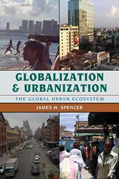 Globalization and Urbanization: The Global Urban Ecosystem
