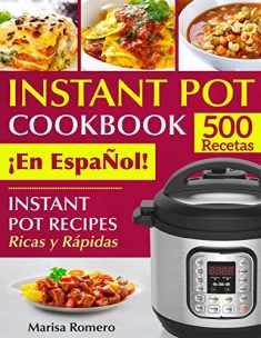 INSTANT POT COOKBOOK ¡En EspaÑol!: Instant Pot Recipes Ricas y Rápidas (Spanish Edition)