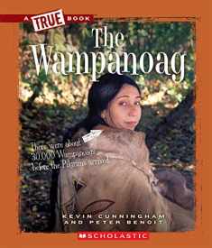 The Wampanoag (A True Book: American Indians) (A True Book (Relaunch))