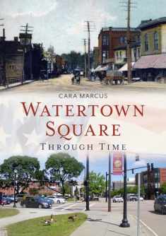 Watertown Square Through Time (America Through Time)