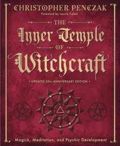 The Inner Temple of Witchcraft: Magick, Meditation and Psychic Development (Christopher Penczak's Temple of Witchcraft Series, 1)