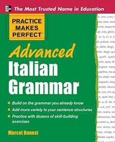 Practice Makes Perfect Advanced Italian Grammar (Practice Makes Perfect Series)