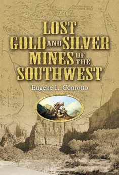 Lost Gold and Silver Mines of the Southwest