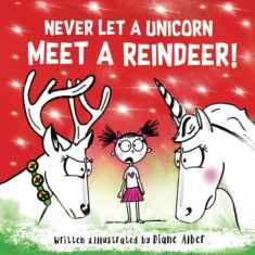 Never Let A Unicorn Meet A Reindeer!