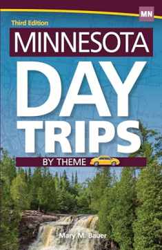 Minnesota Day Trips by Theme (Day Trip Series)