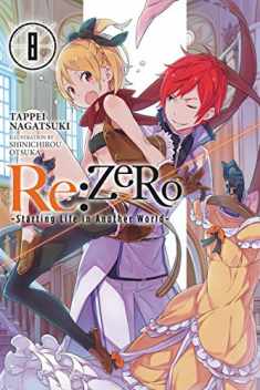 Re:ZERO -Starting Life in Another World-, Vol. 8 (light novel) (Volume 8) (Re:ZERO -Starting Life in Another World-, 8)
