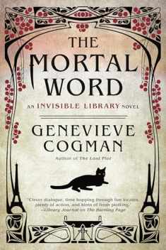 The Mortal Word (The Invisible Library Novel)