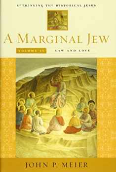 A Marginal Jew: Rethinking the Historical Jesus, Volume IV: Law and Love (The Anchor Yale Bible Reference Library)