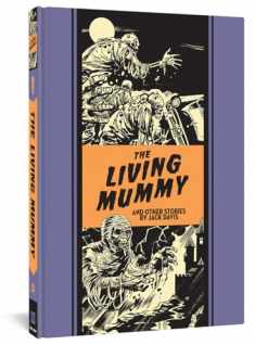 The Living Mummy And Other Stories (The EC Comics Library, 16)