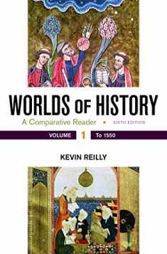 Worlds of History, Volume 1: A Comparative Reader, to 1550