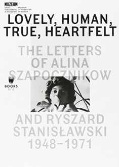 Lovely, Human, True, Heartfelt: The Letters of Alina Szapocznikow and Ryszard Stanislawski, 1948-1971 (Museum Under Contruction)