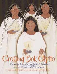 Crossing Bok Chitto: A Choctaw Tale of Friendship & Freedom