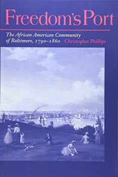 Freedom's Port: The African American Community of Baltimore, 1790-1860 (Blacks in the New World)