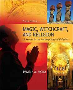 Magic Witchcraft and Religion: A Reader in the Anthropology of Religion