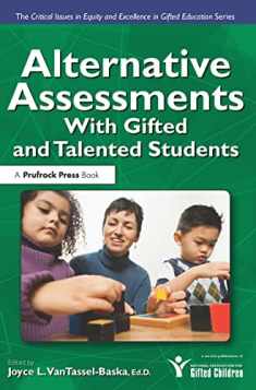 Alternative Assessments With Gifted and Talented Students: With Gifted and Talented Students (Critical Issues in Equity and Excellence in Gifted Education)
