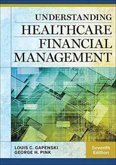 Understanding Healthcare Financial Management, Seventh Edition (Aupha/Hap Book)
