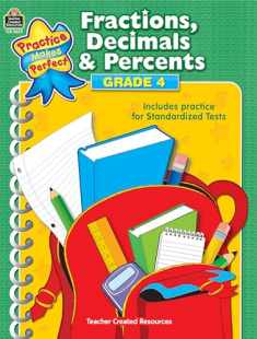 Fractions, Decimals & Percents Grade 4 (Practice Makes Perfect (Teacher Created Materials))