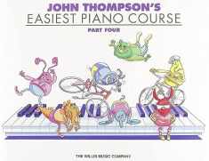 John Thompson's Easiest Piano Course - Part 4 - Book Only
