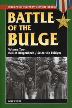 The Battle of the Bulge: Hell at B++tgenbach/Seize the Bridges (Stackpole Military History Series)
