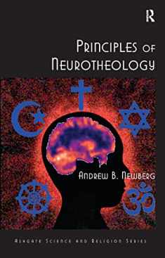 Principles of Neurotheology (Routledge Science and Religion Series)