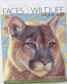 Painting the Faces of Wildlife: Step by Step