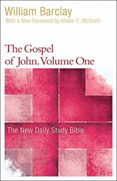 The Gospel of John, Volume One (The New Daily Study Bible)