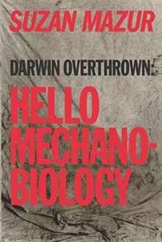 Darwin Overthrown: Hello Mechanobiology