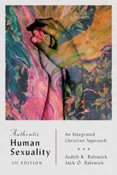Authentic Human Sexuality: An Integrated Christian Approach