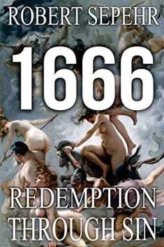 1666 Redemption Through Sin: Global Conspiracy in History, Religion, Politics and Finance
