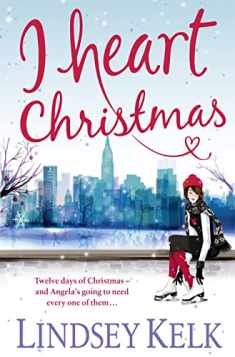 I Heart Christmas (I Heart Series, Book 6) (I Heart Series)