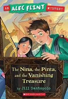 Nina, the Pinta, and the Vanishing Treasure (An Alec Flint Mystery #1) (1)