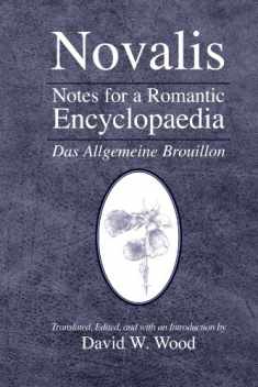 Notes for a Romantic Encyclopaedia: Das Allgemeine Brouillon (Suny Series, Intersections, Philosophy and Critical Theory)