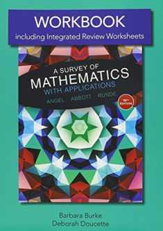 Workbook with Integrated Review Worksheets for Survey of Mathematics with Applications, A