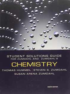Chemistry Student Solutions Guide for Zumdahl & Zumdahl"s Chemistry