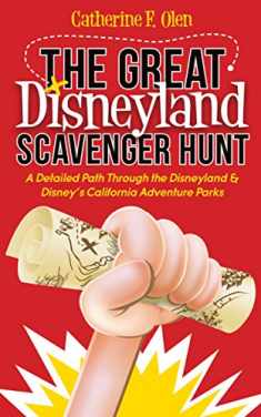 The Great Disneyland Scavenger Hunt: A Detailed Path throughout the Disneyland and Disney’s California Adventure Parks