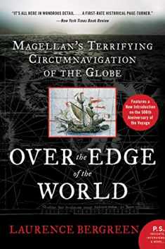 Over the Edge of the World Updated Edition: Magellan's Terrifying Circumnavigation of the Globe